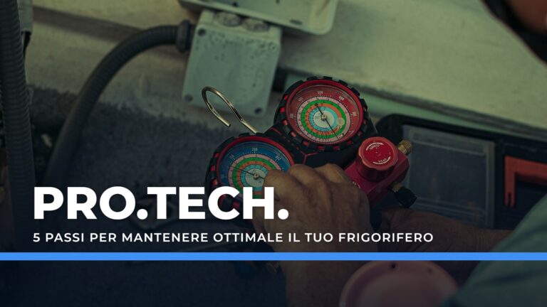 5 passi per mantenere ottimale il tuo frigorifero professionale