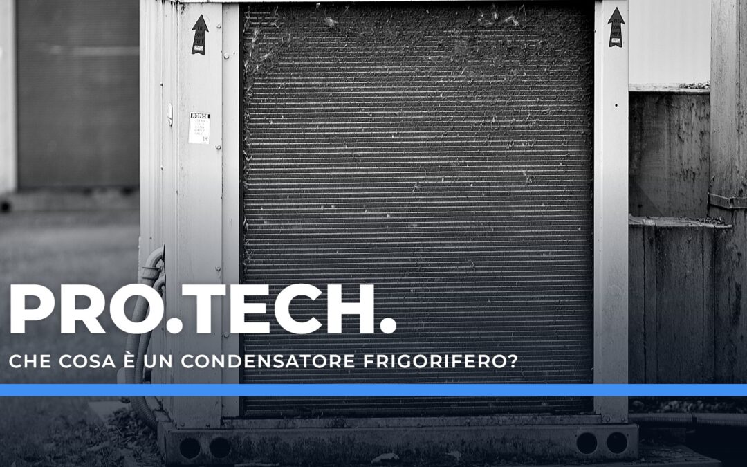 Che cosa è un condensatore frigorifero? – Professional Technology