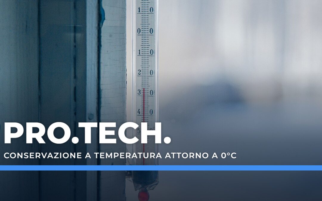 Conservazione a temperatura attorno a 0°C – Professional Technology