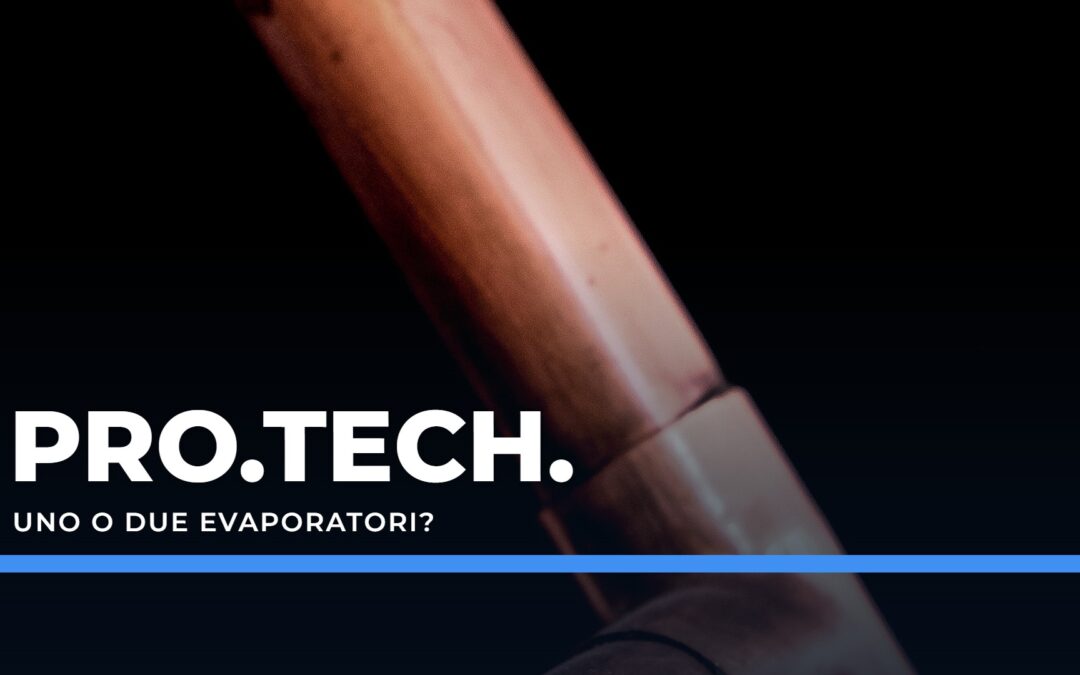 Uno o due evaporatori? – Professional Technology